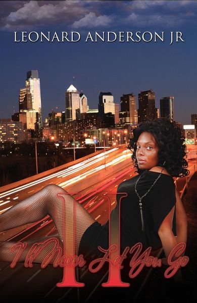 I'll Never Let You Go II: Lies, Lust and More Lies (eBook, ePUB)