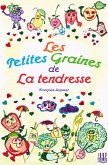 Les petites graines de la tendresse (eBook, ePUB) Les petites graines de la tendresse (eBook, ePUB)