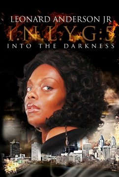 I.N.L.Y.G. 5: Into The Darkness (eBook, ePUB) - Anderson, Leonard