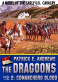The Dragoons 2: Comanchero Blood (eBook, ePUB)