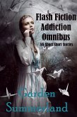 Flash Fiction Addiction Omnibus 88 Short Short Stories (eBook, ePUB) Flash Fiction Addiction Omnibus 88 Short Short Stories (eBook, ePUB)