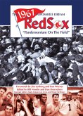 The 1967 Impossible Dream Red Sox: Pandemonium on the Field (SABR Digital Library, #47) (eBook, ePUB)