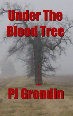 Under The Blood Tree (eBook, ePUB) - Grondin, Pj