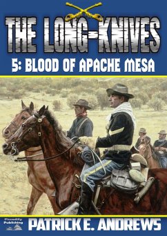 The Long-Knives 5: Blood of Apache Mesa (eBook, ePUB) - Andrews, Patrick E.