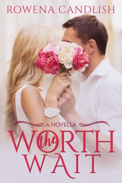 Worth the Wait (eBook, ePUB) - Candlish, Rowena