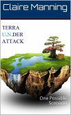 Terra U.N.der Attack (eBook, ePUB) Terra U.N.der Attack (eBook, ePUB)