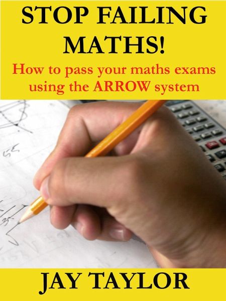 Stop Failing Maths! (eBook, ePUB)