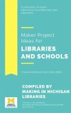 Maker Project Ideas for Libraries and Schools (eBook, ePUB)