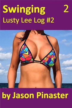 Swinging, Lusty Lee Log #2 (Lusty Lee's Logs, #3) (eBook, ePUB) - Pinaster, Jason