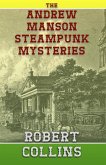 The Andrew Manson Steampunk Mysteries (eBook, ePUB) The Andrew Manson Steampunk Mysteries (eBook, ePUB)