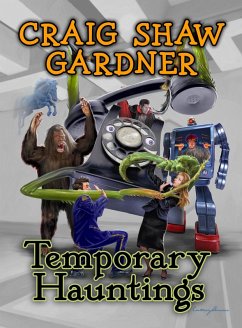 Temporary Hauntings (eBook, ePUB) - Gardner, Craig Shaw