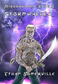 Mirrorworld Book 3: Stormwalker (eBook, ePUB) - Somerville, Ethan