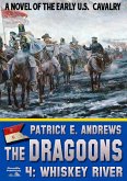 The Dragoons 4: Whiskey River (eBook, ePUB)