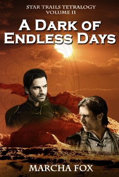 A Dark of Endless Days (Star Trails Tetralogy, #2) (eBook, ePUB) - Fox, Marcha