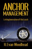 Anchor Management: Letting Innovation off the Leash (eBook, ePUB)