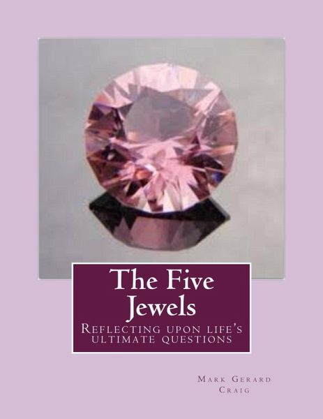 The Five Jewels: Reflecting Upon Life's Ultimate Questions (eBook, ePUB)