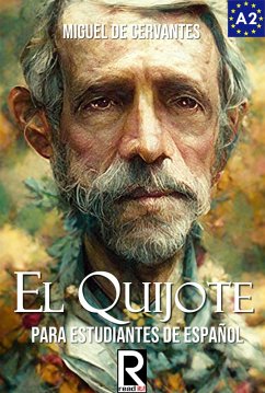 El Quijote para estudiantes de español. Libro de lectura Nivel A2. Principiantes. (Read in Spanish, #5) (eBook, ePUB) - Epikbooks