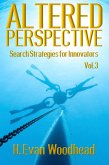 Altered Perspective: Search Strategies for Innovators (Volume 3) (eBook, ePUB)