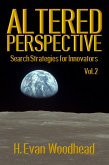 Altered Perspective: Search Strategies for Innovators (Volume 2) (eBook, ePUB)