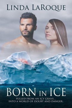 Born in Ice (eBook, ePUB) - Laroque, Linda