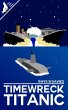 Timewreck Titanic (eBook, ePUB) - Bild 1