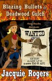 Blazing Bullets in Deadwood Gulch (Honey Beaulieu - Man Hunter, #3) (eBook, ePUB)