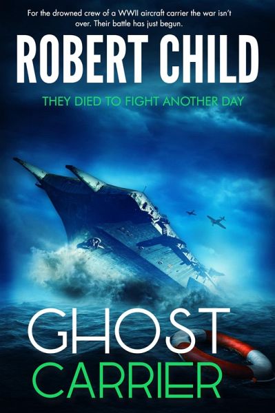 Ghost Carrier: They Died to Fight Another Day (eBook, ePUB) Ghost Carrier: They Died to Fight Another Day (eBook, ePUB)