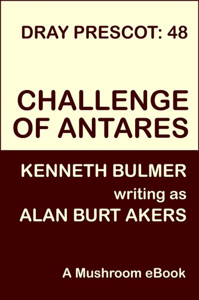 Challenge of Antares (Dray Prescot, #48) (eBook, ePUB) Challenge of Antares (Dray Prescot, #48) (eBook, ePUB)
