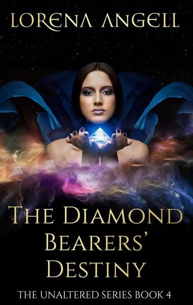 The Diamond Bearers' Destiny (The Unaltered, #4) (eBook, ePUB) The Diamond Bearers' Destiny (The Unaltered, #4) (eBook, ePUB)