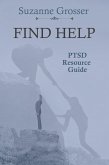 Find Help: A PTSD Resource Guide (Healing For Life, #1) (eBook, ePUB)