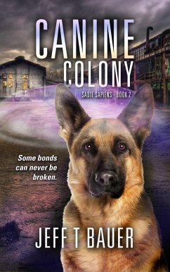 Canine Colony (Sadie Sapiens, #2) (eBook, ePUB) - Bauer, Jeff T