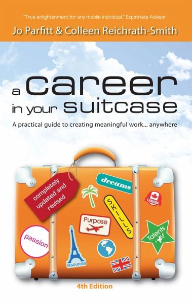 A Career in Your Suitcase: A Practical Guide to Creating Meaningful Work, Anywhere (eBook, ePUB) A Career in Your Suitcase: A Practical Guide to Creating Meaningful Work, Anywhere (eBook, ePUB)