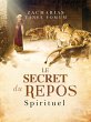 Le Secret du Repos Spirituel (Le Secret... - Bild 1