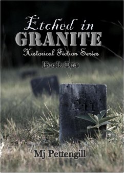 Cover Etched in Granite: Etched in Granite Historical Fiction Series - Book One (eBook, ePUB)