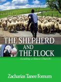 The Shepherd and the Flock (Leading a House Church) (eBook, ePUB)