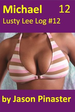 Cover Michael, Lusty Lee Log 12 (Lusty Lee's Logs, #15) (eBook, ePUB)