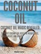 Coconut Oil: Coconut Oil Magic... - Bild 1