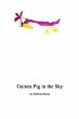 Guinea Pig in the Sky (eBook, ePUB) - Bild 1