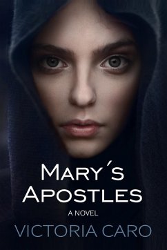 Mary's Apostles (eBook, ePUB) - Caro, Victoria