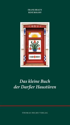 Das kleine Buch der Darßer Haustüren - Braun, Frank;Roloff, René