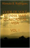 Cuide de você e tenha mais qualidade de vida Vol.I (eBook, ePUB) Cuide de você e tenha mais qualidade de vida Vol.I (eBook, ePUB)