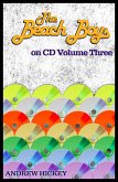 The Beach Boys on CD Volume Three (eBook, ePUB)