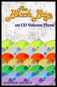 The Beach Boys on CD Volume Three (eBook, ePUB) - Hickey, Andrew