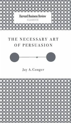 The Necessary Art of Persuasion