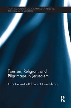 Tourism, Religion and Pilgrimage in Jerusalem - Cohen-Hattab, Kobi; Shoval, Noam