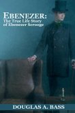 Ebenezer: The True Life Story of Ebenezer Scrooge