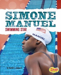 Simone Manuel: Swimming Star - Schwartz, Heather E.