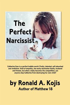 The Perfect Narcissist - Kojis, Ronald A