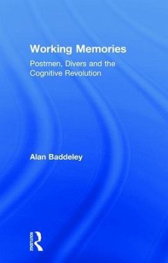 Working Memories - Baddeley, Alan