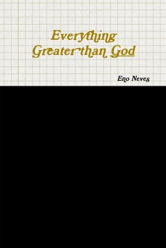 Everything Greater than God - Neves, Eno